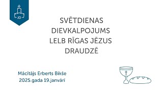 Svētdienas dievkalpojums 19.01.2025.