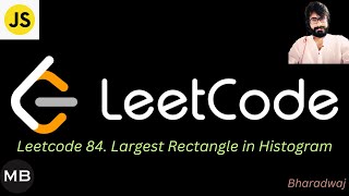 26. Leetcode 84. Largest Rectangle in Histogram : Javascript