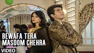 Bewafa Tera Masoom Chehra - Betrayal Song || Mohammad Aziz Sad Songs|| #old_song 😍