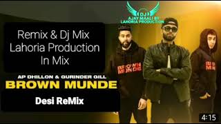 Brown Munde Remix & Dj Mix Ap Dhillon Ft Dj Ajay Maali by Lahoria Production Remix Old Punjabi Songs
