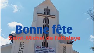 Bonne fête St-Michel de l'attalaye