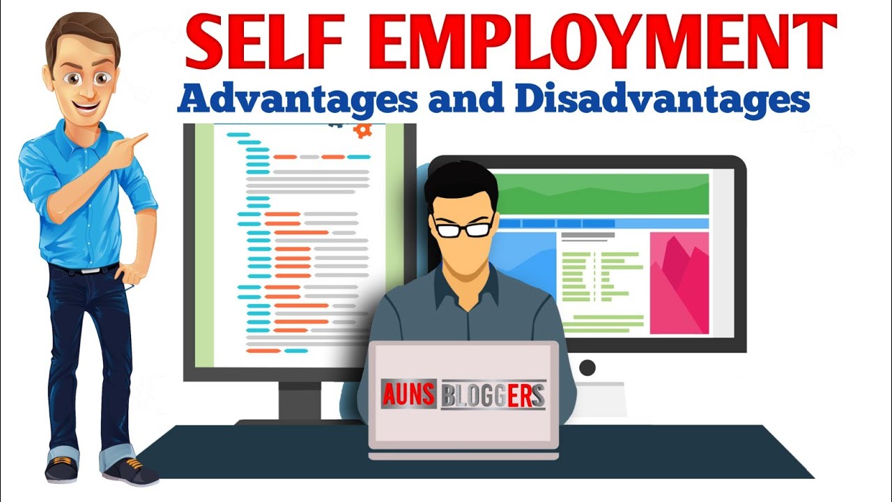 Self Employment | Advantages And Disadvantages | AUNS BLOGGERS | Nikhil ...