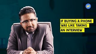 ScoopWhoop: If Buying A Phone Was Like Taking An Interview