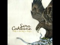 Sera Cahoone - The Colder the Air