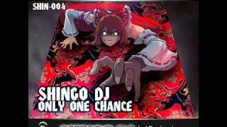 Shingo DJ - Only One Missed Chance (Original Mix) [Only One Chance, The Album]