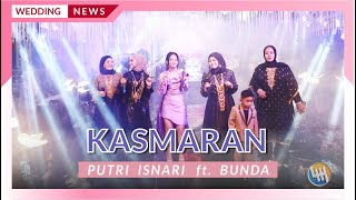 PUTRI ISNARI ft. PARA BUNDA - KASMARAN (LIVE SUNGAI MERIAM SAMARINDA)