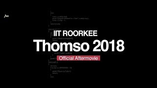 Thomso'18 Seized By Stardust || Official After Movie || IIT Roorkee || 26th-28th October'18