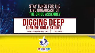 LIVE: DIGGING DEEP (ONLINE BIBLE STUDY) 22.02.2022