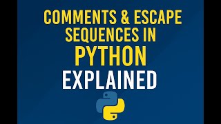 Module 1 Chapter 2 | Comments and Escape Sequences in Python | Single-line, Multi-line