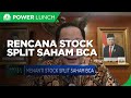 Buka-bukaan Bos BCA Soal Rencana Stock Split Saham 1:5