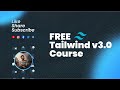 FREE Tailwind v3.0 Course