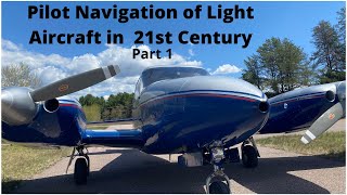 PILOT NAVIGATION OF LIGHT AIRCRAFT in the 21st CENTURY ( Part 1)