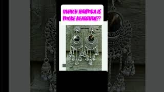 Which jhumka is more beautiful ❤️#like