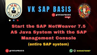 Start the SAP NW 7.5 AS Java System with the SAP Management Console (entire SAP system)