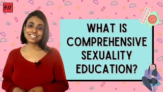 What is Comprehensive Sexuality Education? | What is Sex-ed? | Sex-ed in India