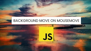 Background Image Move On Mouse Move Using JS | Javascript background image move on mouse move