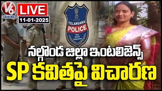 LIVE : DGP Order Enquiry On Nalgonda Intelligence SP Kavitha | V6 News