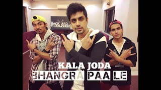 Kala Joda | Bhangra Paa Le | The Backyard Groovers | Sandeep Chugh | Dance Cover