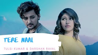 Tere Naal ( Full Audio ) : Darshan Raval & Tulsi Kumar