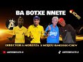 ba botxe nnete new45 _ director x morefza x mojou u0026 mezozo crew