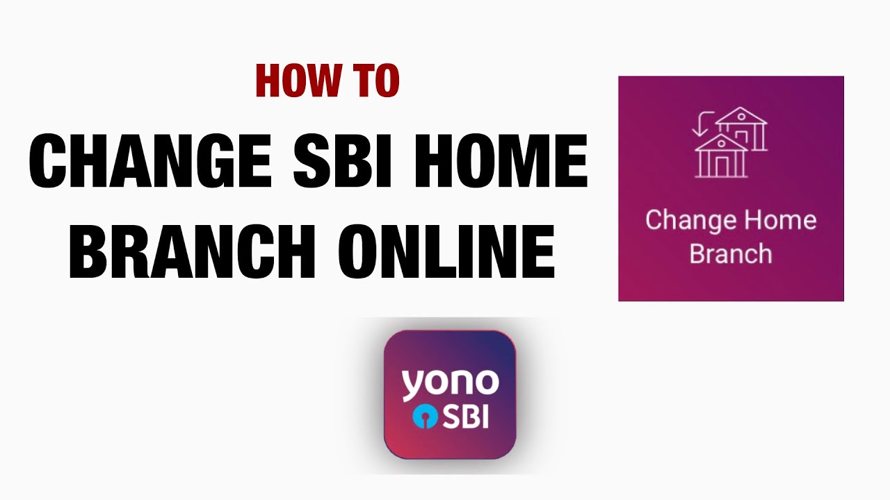 How To Change SBI Home Branch | State Bank Of India - YouTube