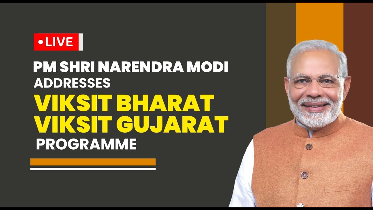 LIVE: PM Shri Narendra Modi Addresses Viksit Bharat Viksit Gujarat ...