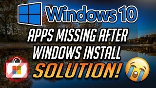 Fix Apps Missing After Installing Windows 10 - [2026]