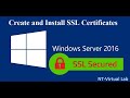 Create and Install SSL Certificates in a Windows Server 2016