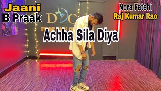Achha sila diya - Dance cover |  Jaani & B Praak feat.  Nora Fatehi & Rajkumar Rao