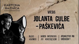 # 4 I Intervijas ar kristiešiem I JOLANTA GULBE PAŠKEVIČA