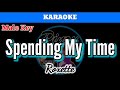 Spending My Time by Roxette (Karaoke : Male Key)