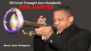 Phil Harper - 30 Great Trumpet Jazz Standards