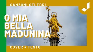 O mia bella Madunina - Inno Milanese
