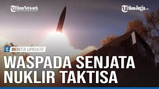 🔴 KILASAN TERKINI : AS dan NATO Waspada Putin Gunakan Senjata Nuklir Taktis