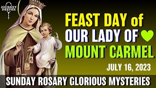 Feast of Our Lady of Mount Carmel Rosary Sunday July 16, 2023 Glorious Mysteries of Rosary