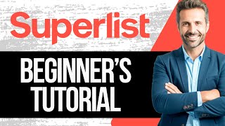 Superlist Tutorial | How To Use Superlist for Beginners