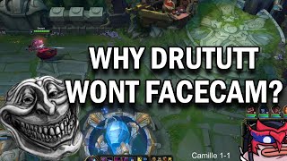 Why Drututt Wont FaceCam?