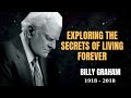 Exploring the Secrets of Living Forever / BILLY GRAHAM / Columbus OH