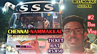 🚍SSS TRAVEL BUS VLOG 😎| Chennai - Nammakal| Best Non AC Sleeper|