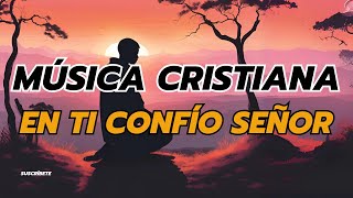 MÚSICA CRISTIANA - EN TI CONFÍO SEÑOR | MOISES EL LIBERTADOR