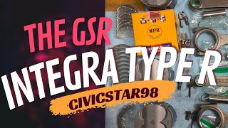 The GSR Integra Type R build