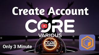 Core Various account create only 3 minute কোর ভেরিয়াস একাউন্ট খুলুন ৩ মিনেটেই।