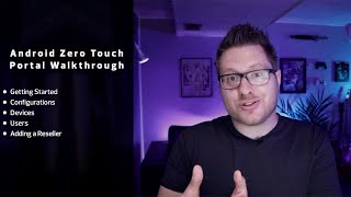 Android Zero-Touch Portal Walkthrough