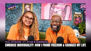 What It Really Costs to Tell the Truth About Who You Are | Ryan Sherman | Shift Chats #130