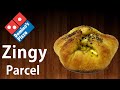 Now make ZINGY PARCEL at home like Domino's !! Simply Yummylicious..