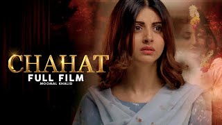 Chahat (چاہت) | Full Film | Momal Khalid, Ali Josh | Struggles of Love | QB1N