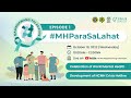 Episode 1: Mental Health Para Sa Lahat [FULL]