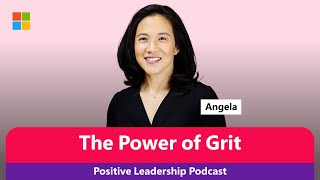 Angela Duckworth: The Power of Grit | The Positive Leadership Podcast with JP
