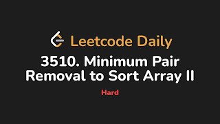 3510. Minimum Pair Removal to Sort Array II | Leetcode Daily - Python