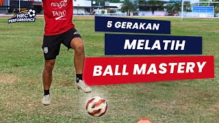 5 Gerakan Melatih Ball Mastery Di Rumah Untuk Meningkatan Ball Control